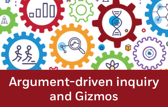 Argument Driven Inquiry and Gizmos